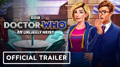 Doctor Who: An Unlikely Heist - Official Launch Trailer