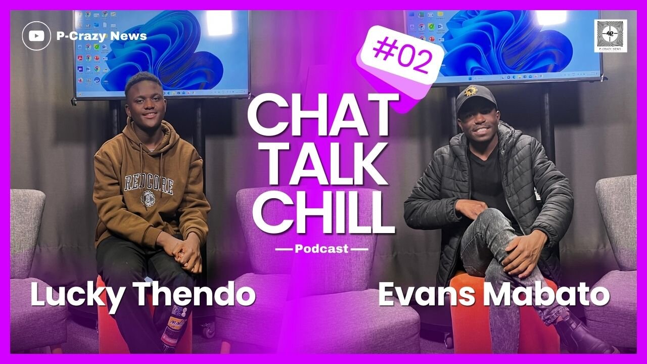 CHAT TALK CHILL PODCAST WITH PHENYO SELINDA EP 2