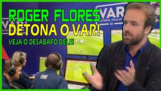 RODA DE BUTECO - ROGER FLORES DETONA O VAR, DAQUI A POUCO ATÉ O NEYMAR FALA / TODO MUNDO INDIGNADO!