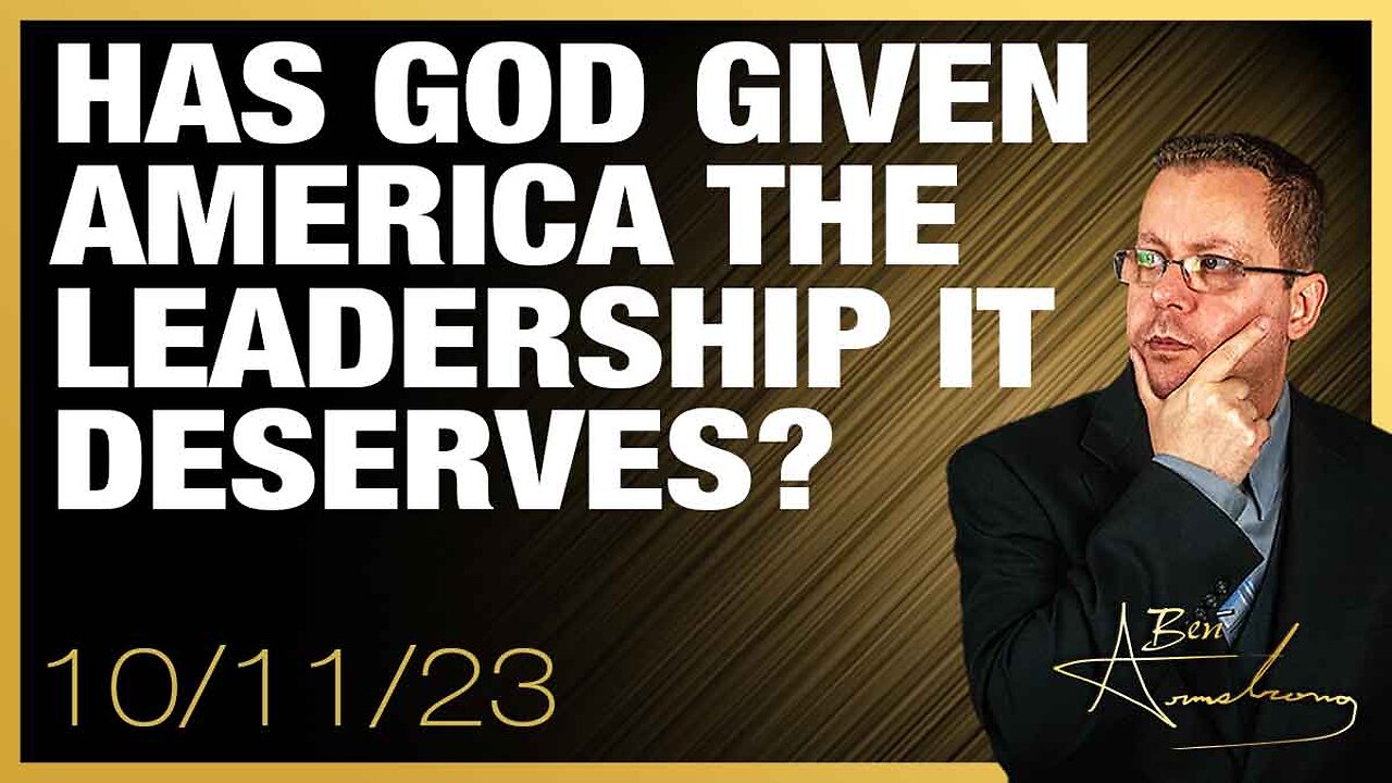 The Ben Armstrong Show | Has God Given America the Leadership it Deserves?