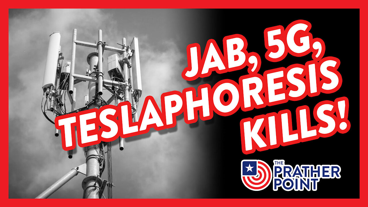 BREAKING: JAB, 5G, TESLAPHORESIS KILLS!