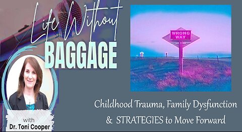 Christian Counseling | Childhood Trauma, Family Dysfunction & STRATEGIES to Move Forward