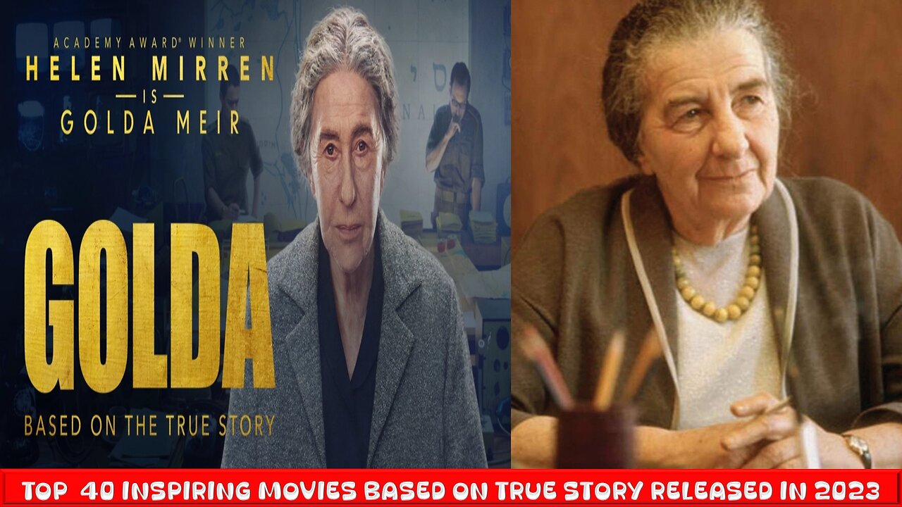 Golda(2023)| Series 2 - Top 40 Inspiring Movies Based on True Events Released in 2023