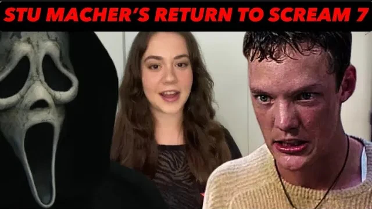 STU MACHER’S RETURN TO SCREAM 7 - *things I’d like to see*