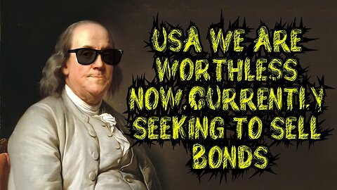 USA IS NO LONGER IN DICTACTORSHIP, THEY DESPERATE TO SELL BONDS