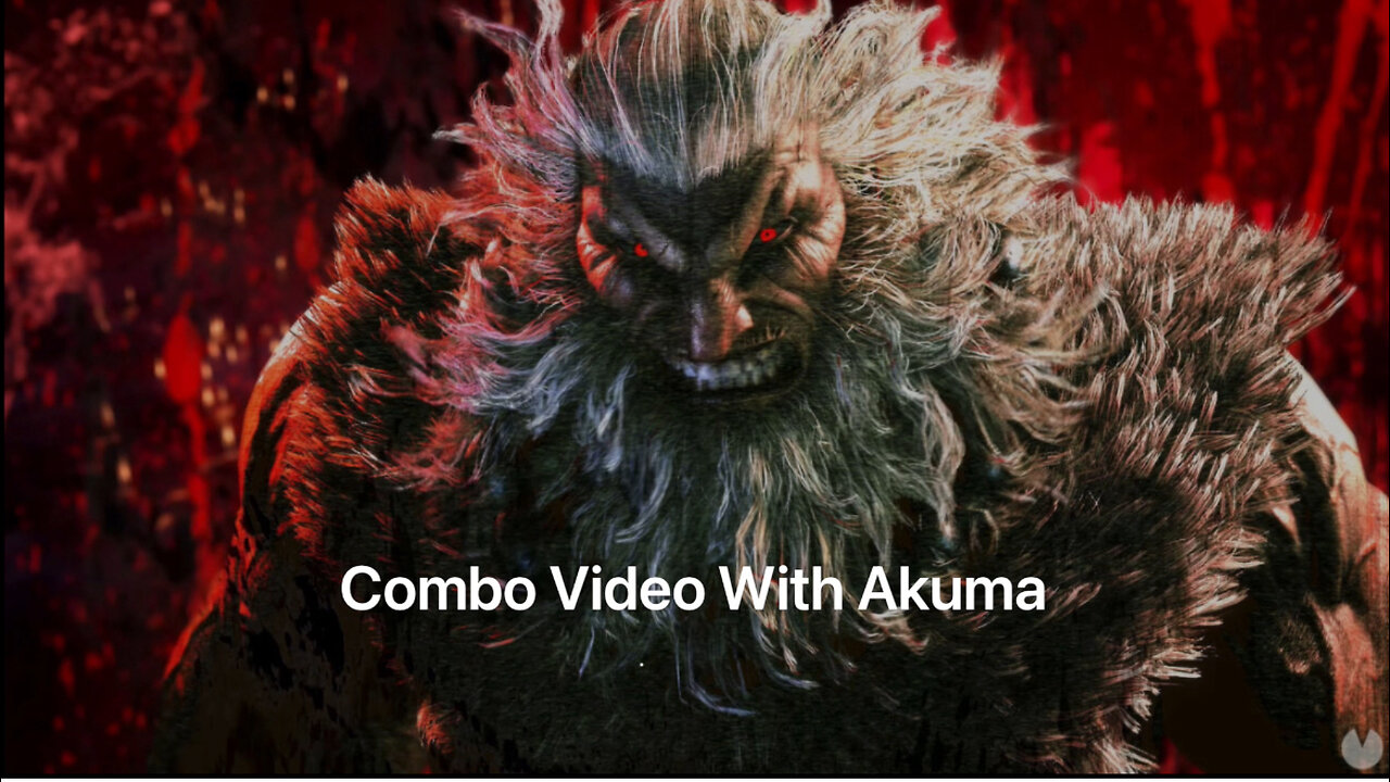 Akuma Combo Video For Modern Controls SF6