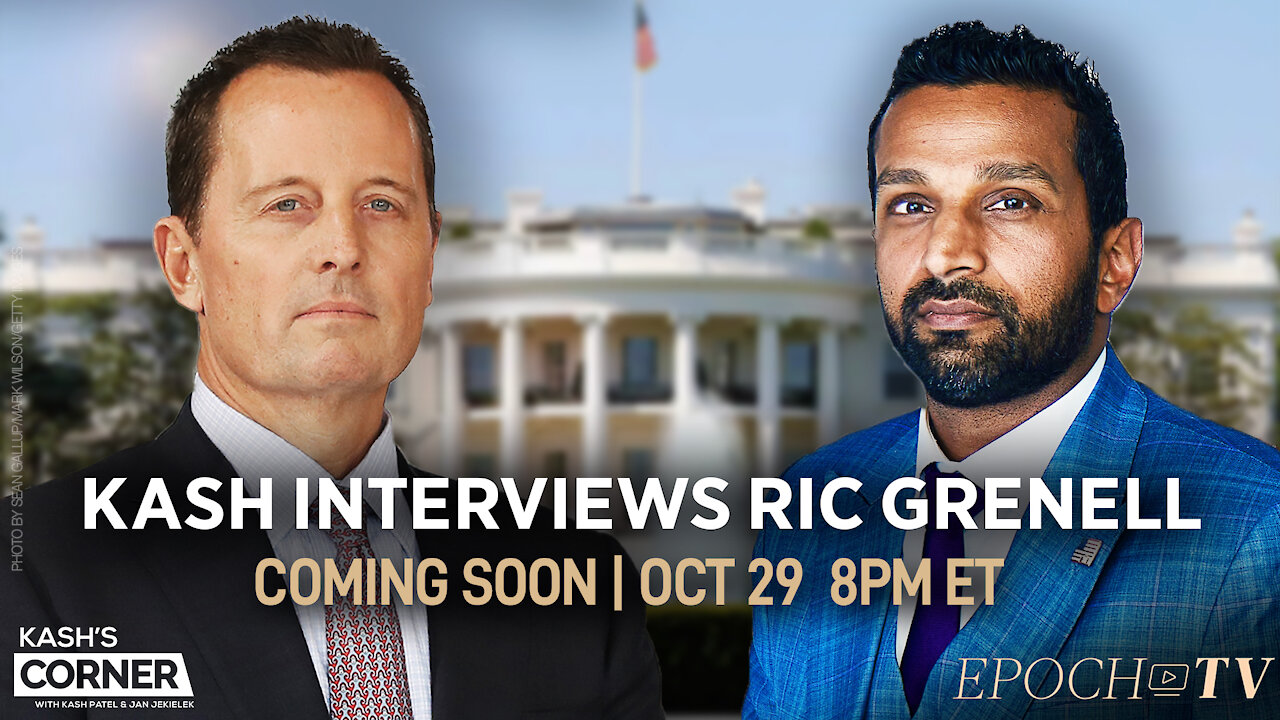 [TEASER] Kash's Up Close & Personal Conversation With Richard Grenell | 10.29 8pm ET | Kash's Corner