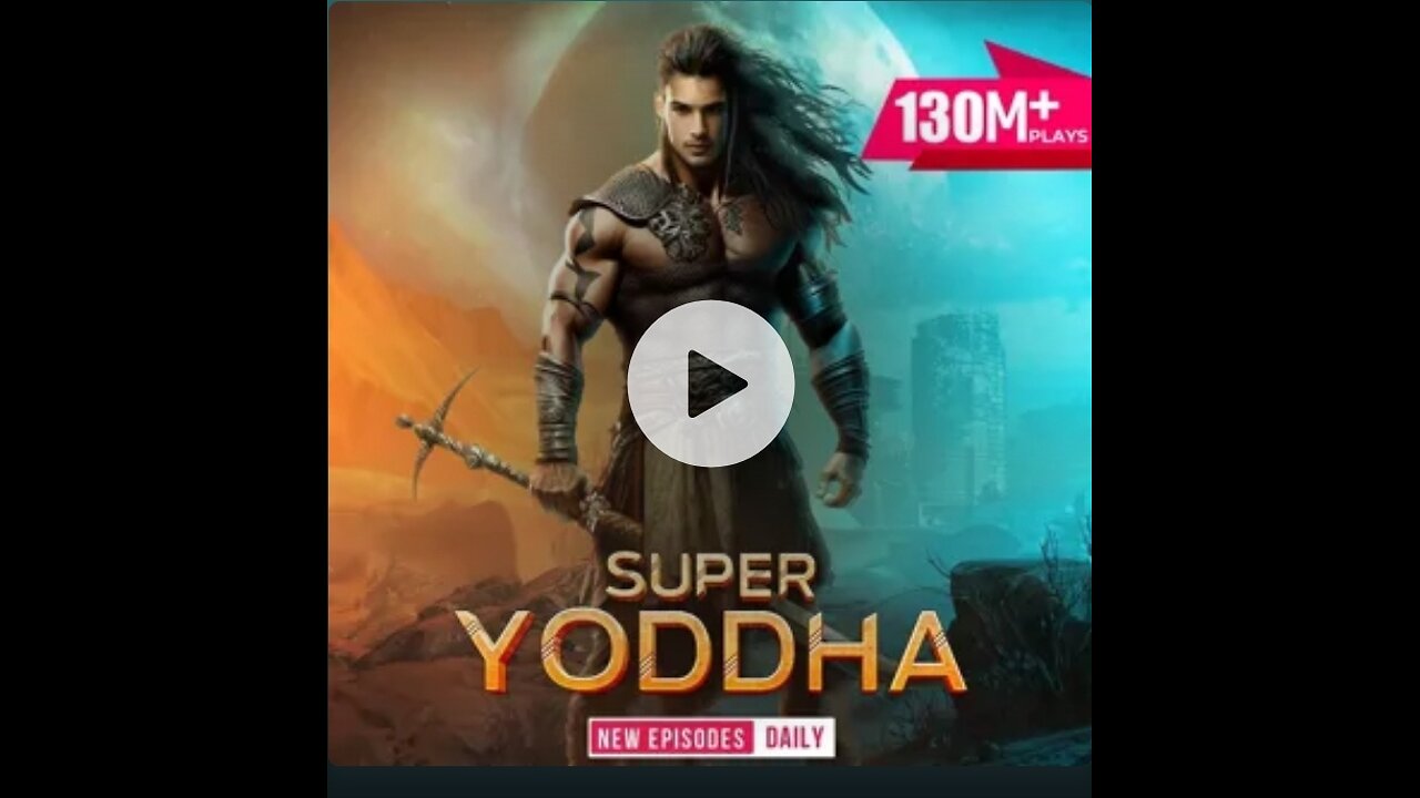 SUPER YODDHA EPI 01 TO 34