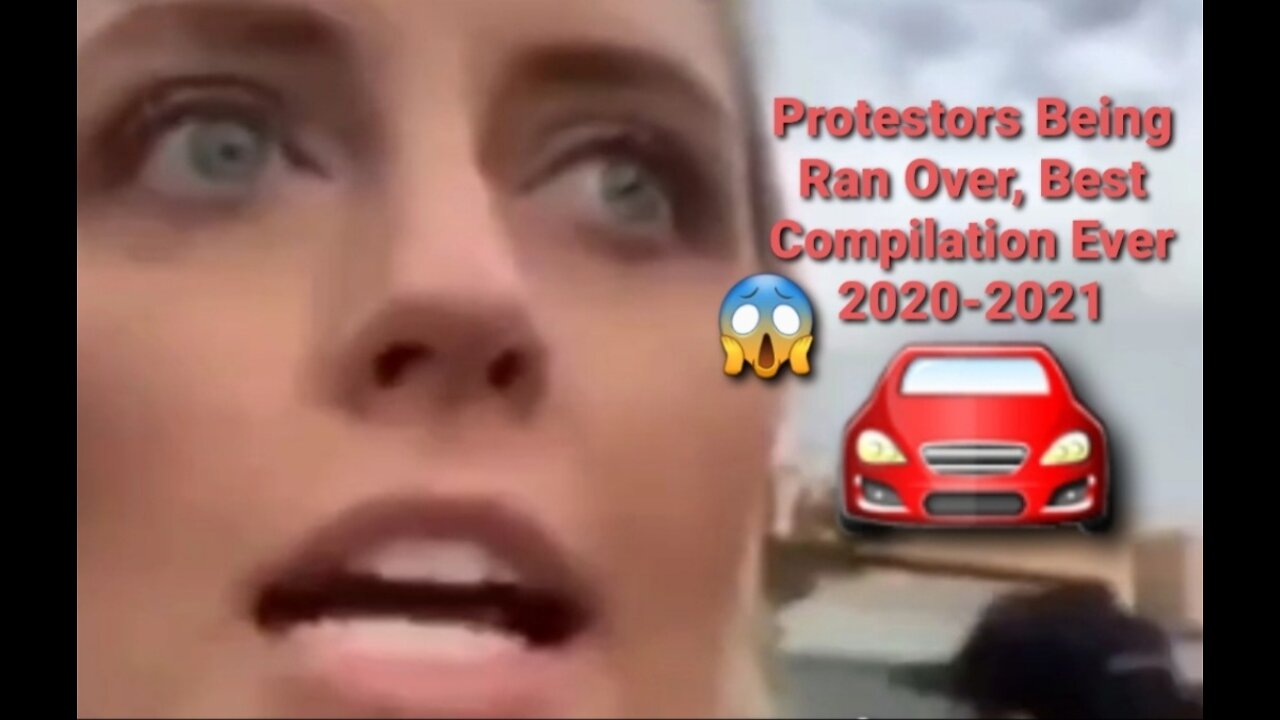 🔥😱 Protestors Being Ran Over, Best Compilation Ever! Part 1