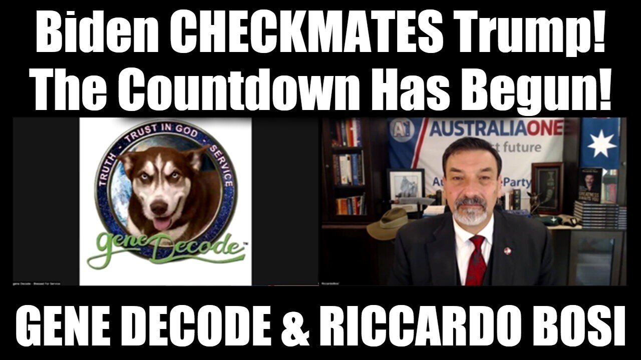 Gene Decode & Riccardo Bosi: Biden CHECKMATES Trump! The Countdown Has Begun!