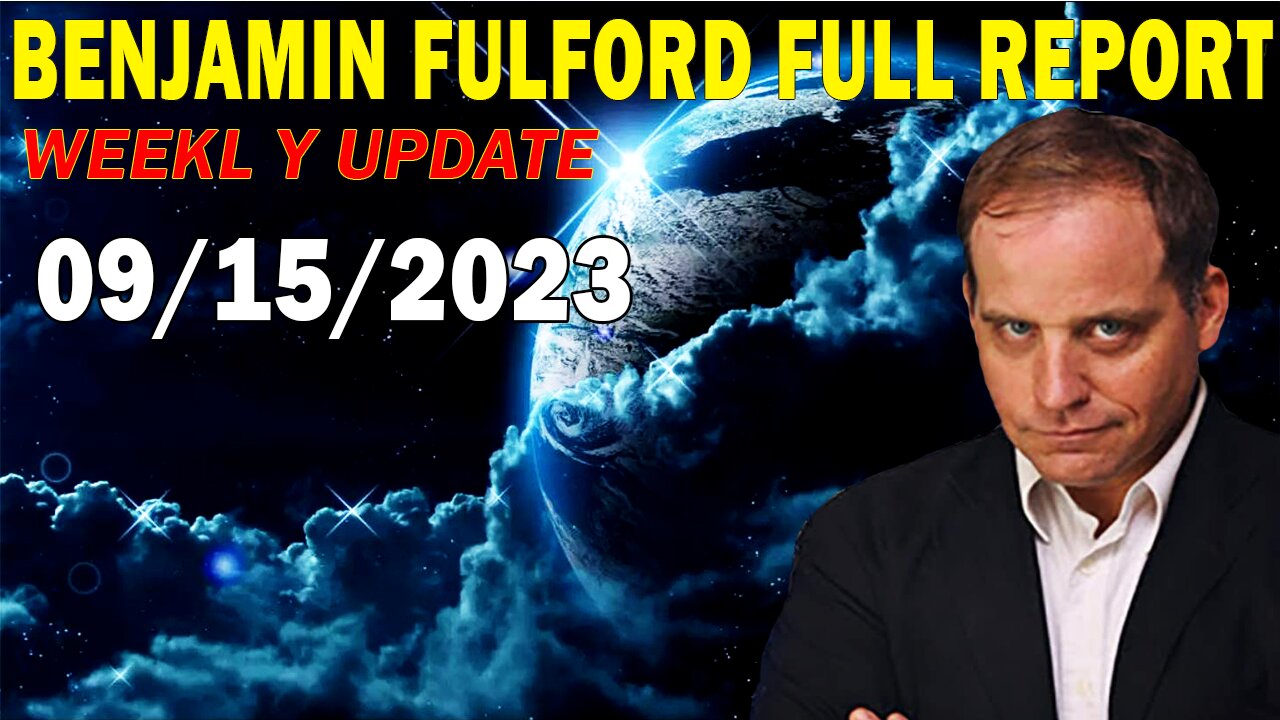 Benjamin Fulford Full Report Update September 15, 2023 - Benjamin Fulford