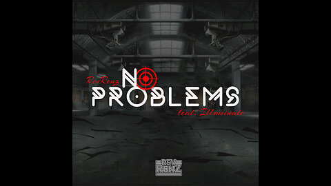 Rev Renz feat. Illuminate "No Problems"