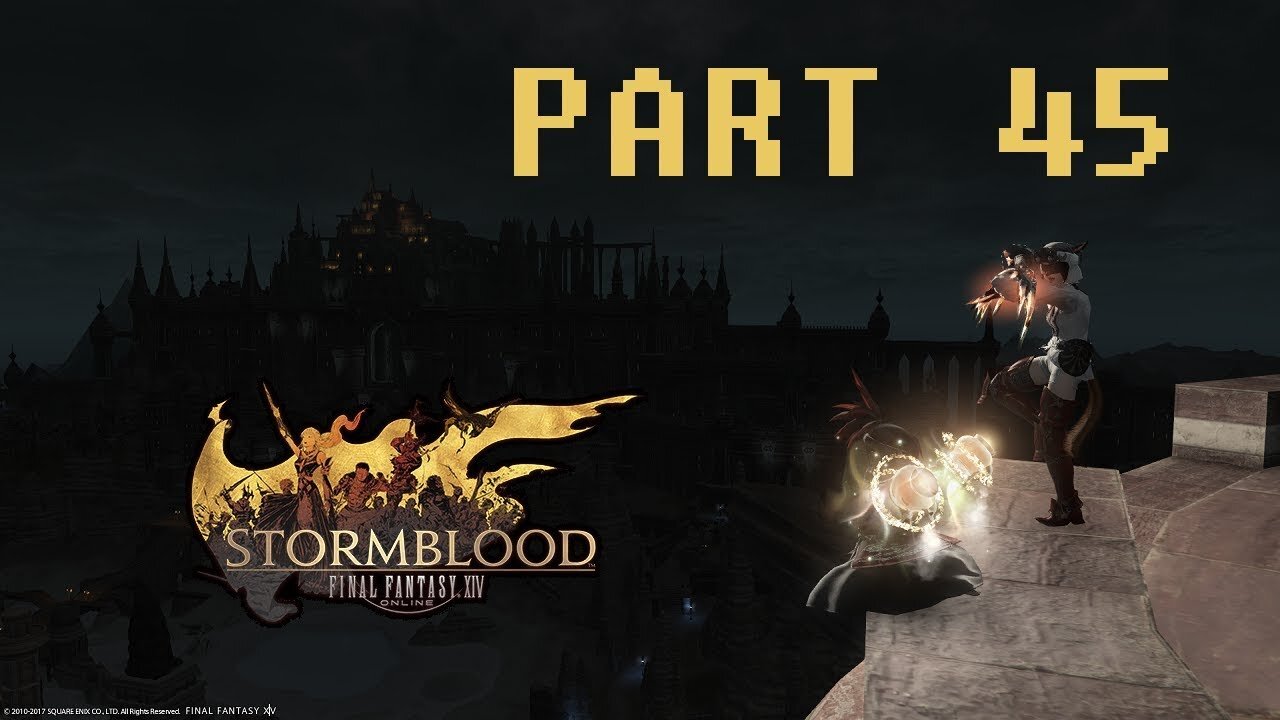 Final Fantasy XIV: Stormblood (PART 45) [Raubahn's House]