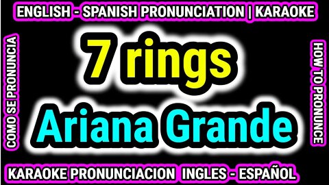 7 rings | Ariana Grande | Como hablar cantar con pronunciacion en ingles nativo español