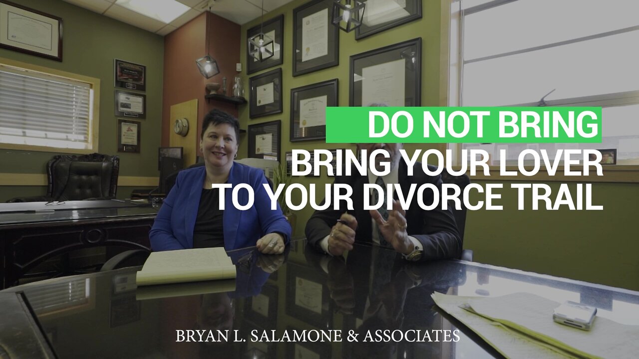 Do Not Bring Your Lover To Your Divorce Trial