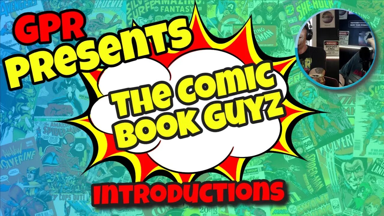 GPR Presents The Comic Book Guyz Introductions