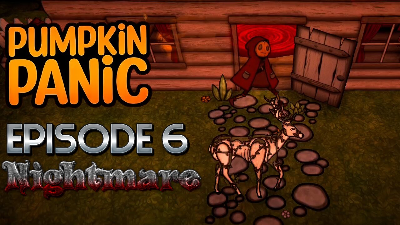 WELCOME BACK TO THE NIGHTMARE! Can We Do Better? v1.2 Update Special! | Pumpkin Panic - Episode 6