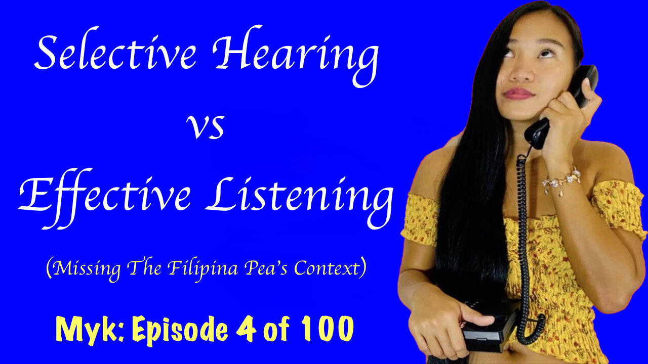 Selective Hearing vs Effective Listening - Episode 4 of 100