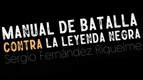 Manual de batalla contra la Leyenda Negra.