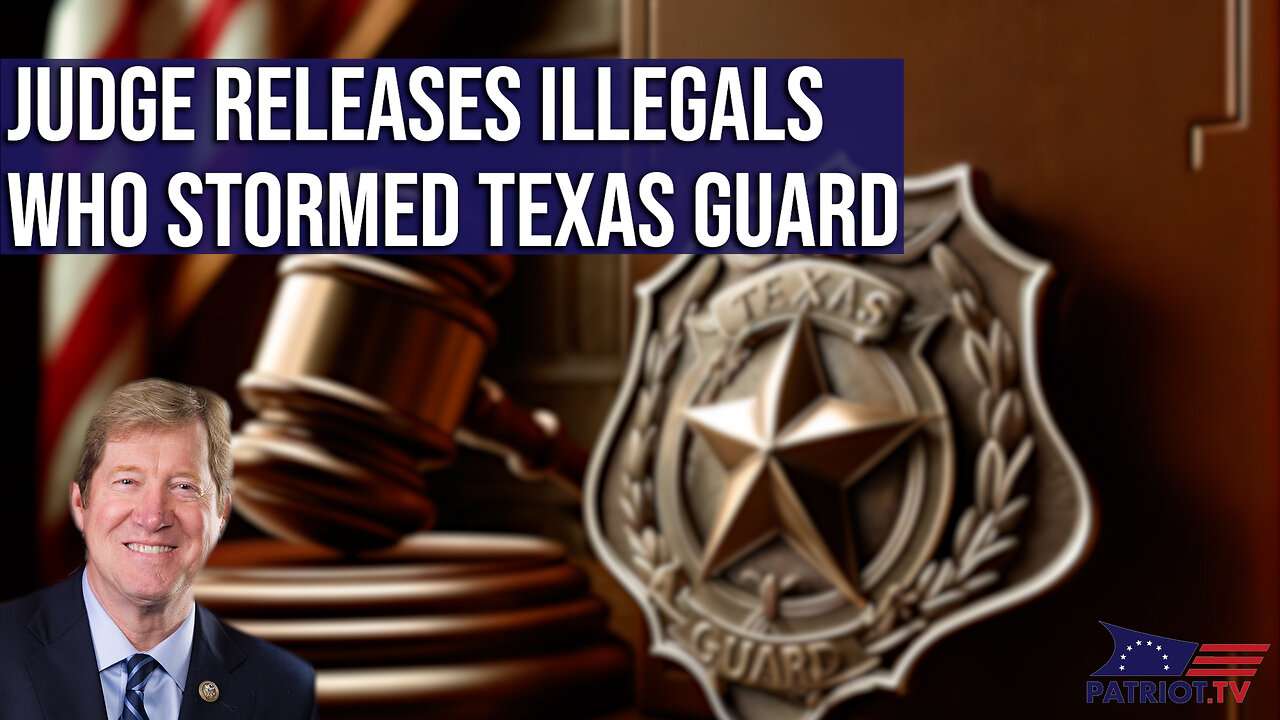 Judge Releases Illegals Who Stormed Texas Guard
