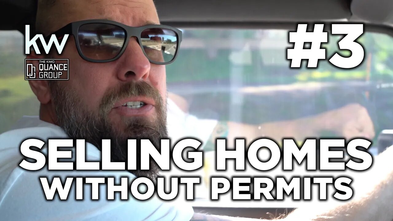 Episode 3: Can I Sell My House with Unpermitted Stuff on it? | Kimo Quance