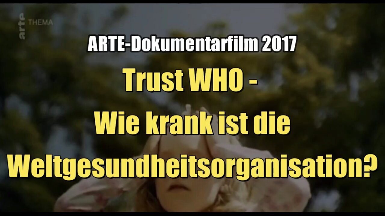 Trust WHO - Wie krank ist die Welgesundheitsorganisation? (Dokumentarfilm I 2017)