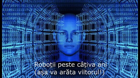 Roboții peste câțiva ani..., cam așa va arăta viitorul!