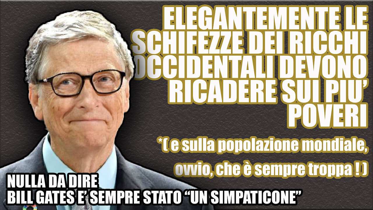 BILL GATES E' SEMPRE STATO UN SIMPATICONE