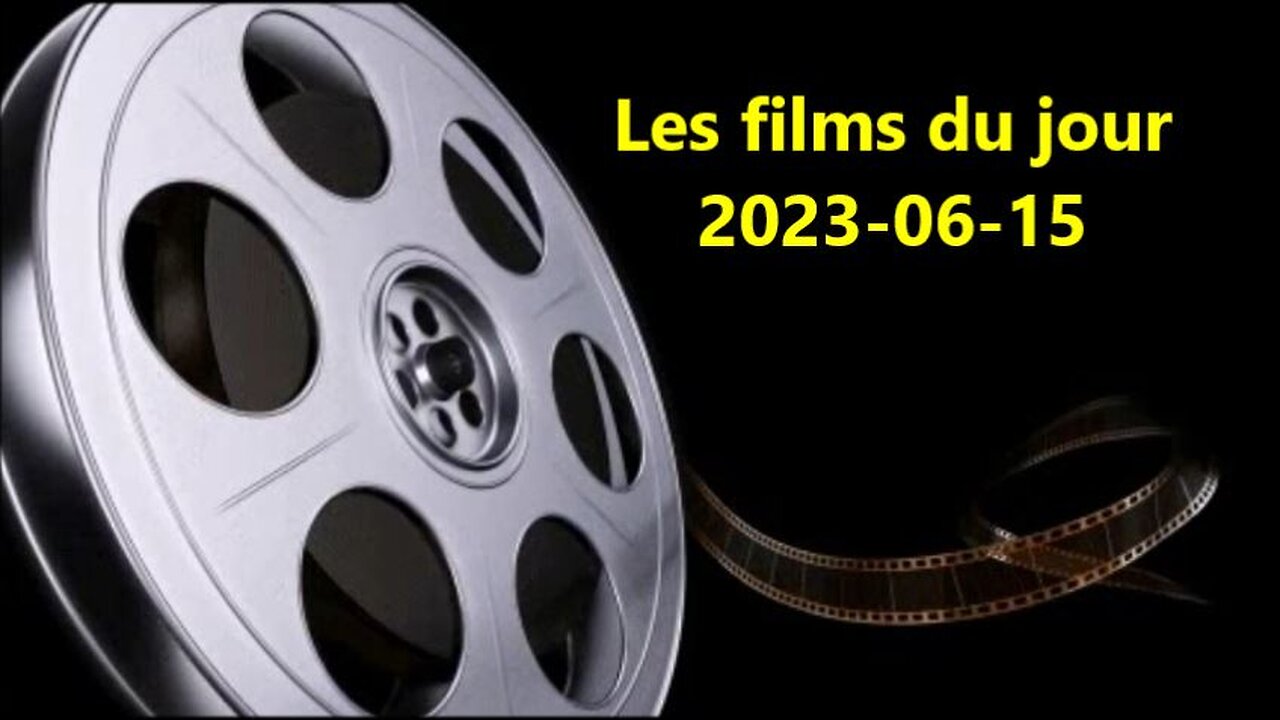 Les films du jour = 2023-06-15