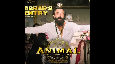 ANIMAL: ABRAR’S ENTRY