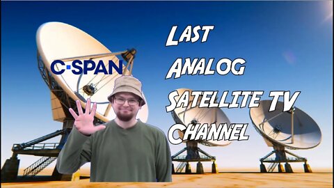 Analog Satellite TV with A C-Band Dish - C-SPAN @ AMC 11 at 131.0°W #FreeSatelliteTV #FTA #Satellite