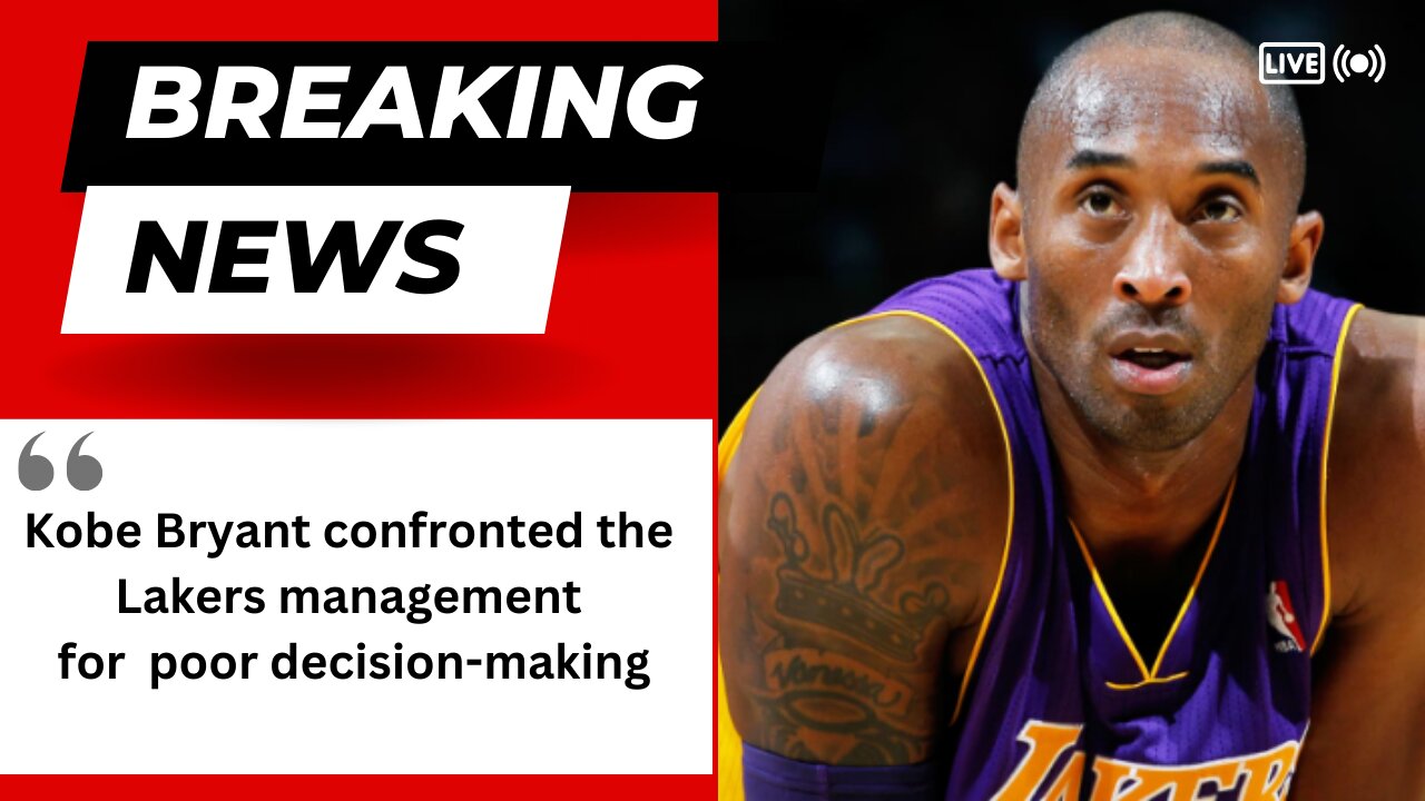 Kobe Bryant went up against the Lakers the board for their unfortunate independent direction