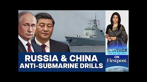 Why is the Russian Navy Training China in Anti-Submarine Warfare? | Vantage with Palki Sharma