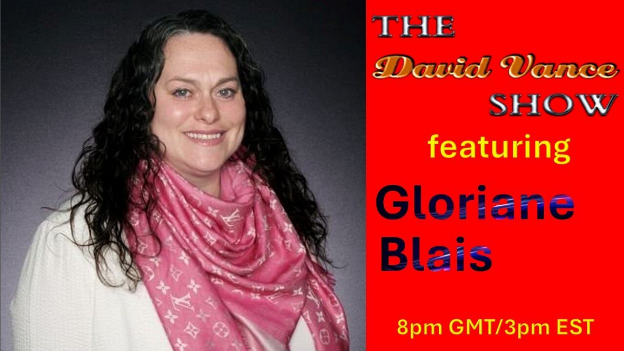 The David Vance Show with Gloriane Blais