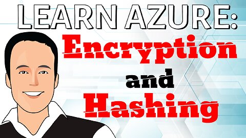 Azure Encryption and Hashing basics