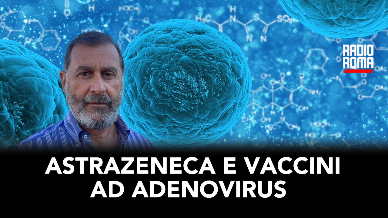 ASTRAZENECA E VACCINI AD ADENOVIRUS (Con Roberto Masselli)