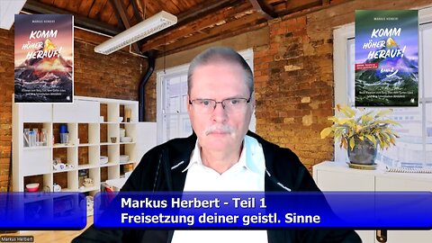 Freisetzung deiner geistlichen Sinne - Markus Herbert (Teil 1 / Nov. 2024)