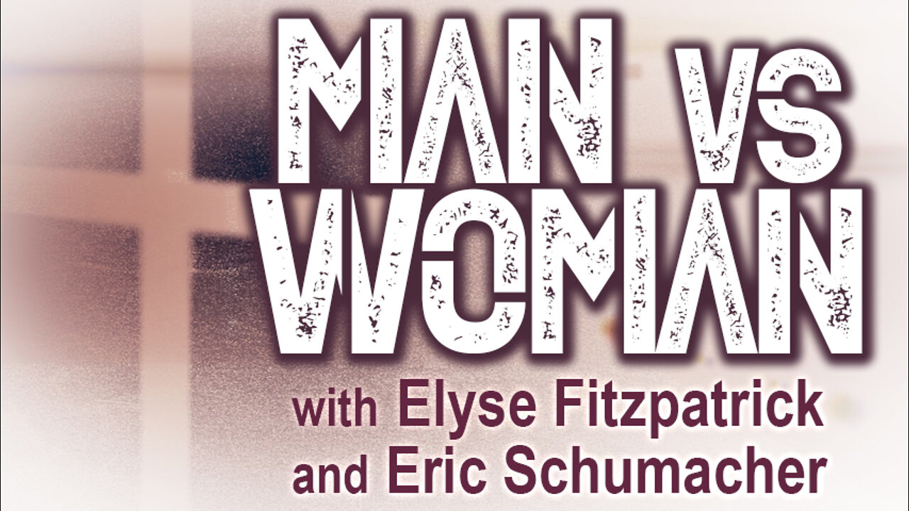 Man vs Woman - Elyse Fitzpatrick and Eric Schumacher on LIFE Today Live