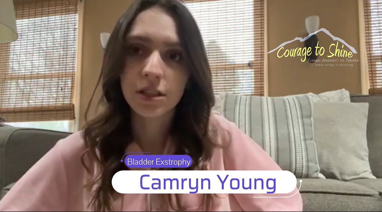 Camryn Young l Bladder Exstrophy l Courage to Shine l April 2023