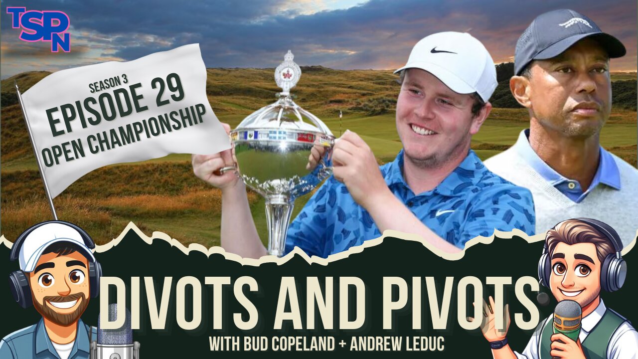 Divots and Pivots - S3 EP29 - The Open Championship