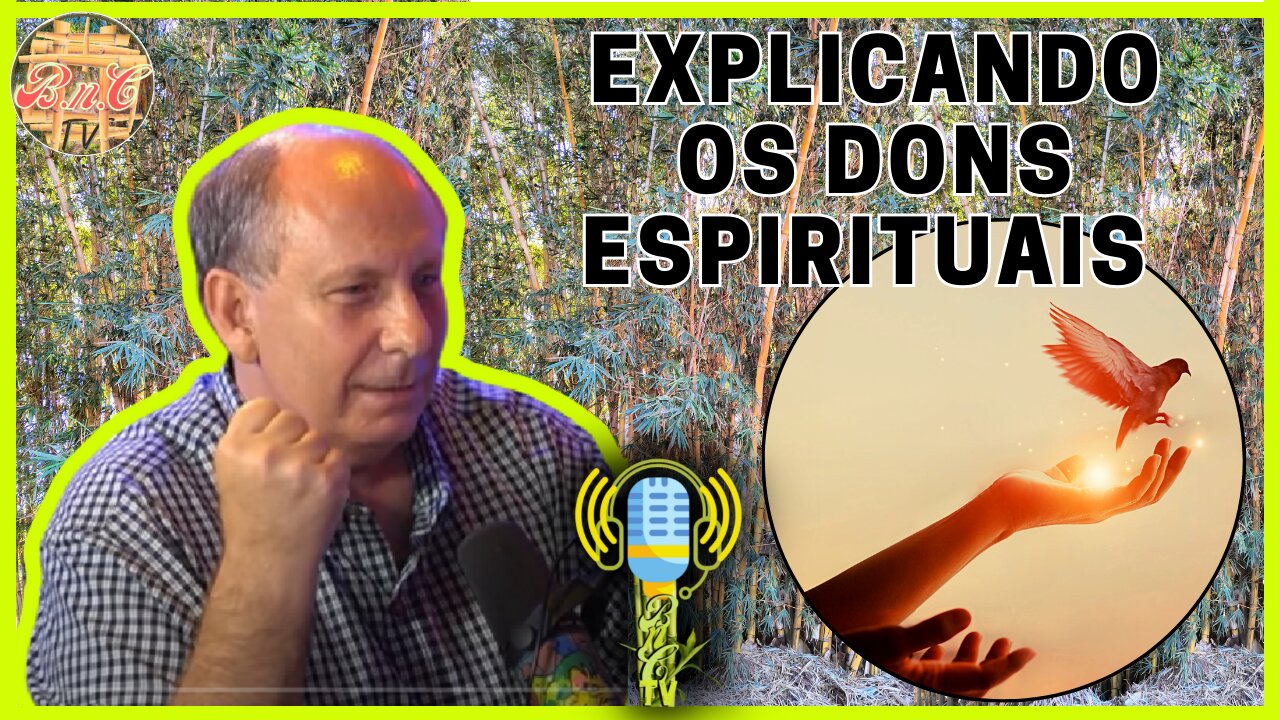 O QUE SÃO OS DONS ESPIRITUAIS? | BnC TV