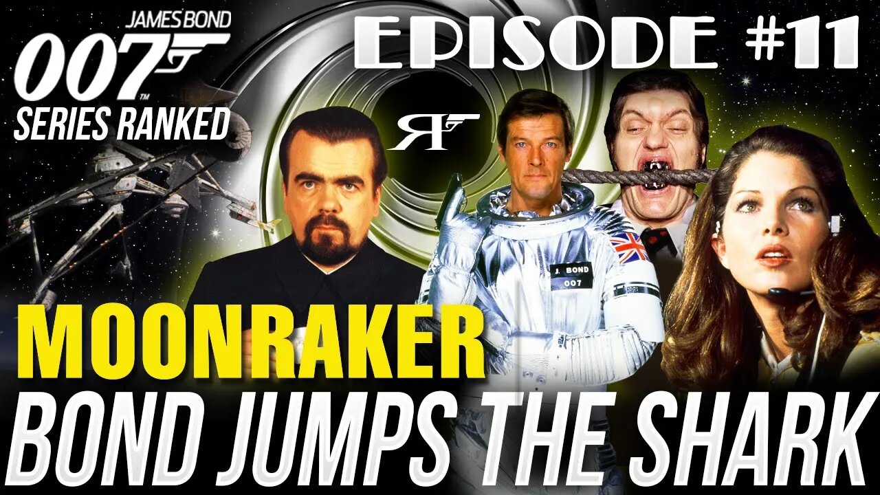 Moonraker | James Bond 007 Movies #RANKED Ep. 11