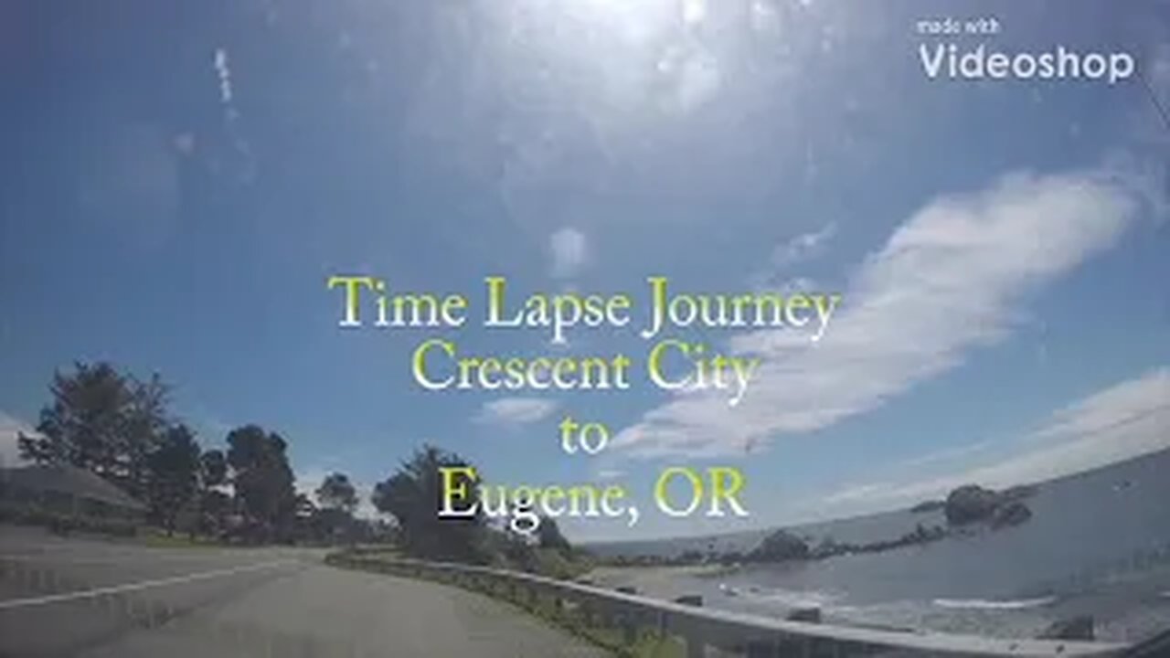 Crescent City, CA to Eugene, OR time lapse