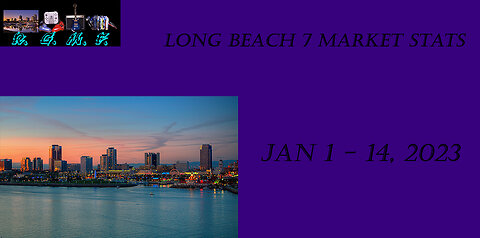 Long Beach 7 Market Stats - 010123 - 011423