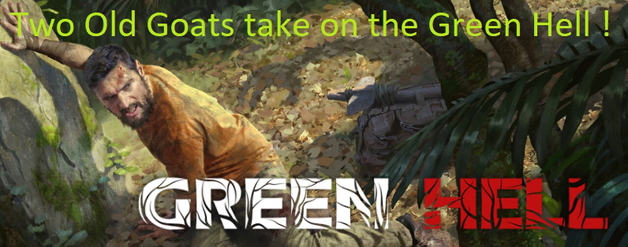 Green Hell! : Two Old Goats vs Green Hell : Episode 3 : Found a grappling hook...lets use it.