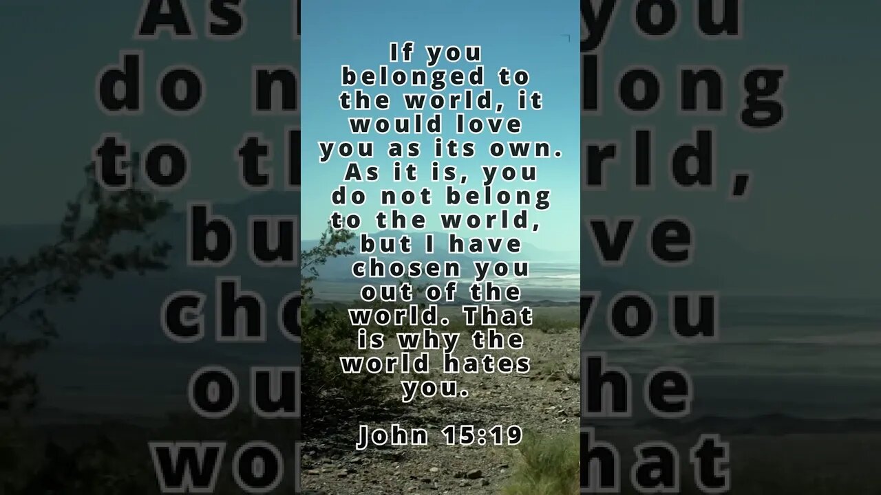 YOU DON’T BELONG TO THIS WORLD! | MEMORIZE HIS VERSES TODAY | John 15:19 With Commentary!