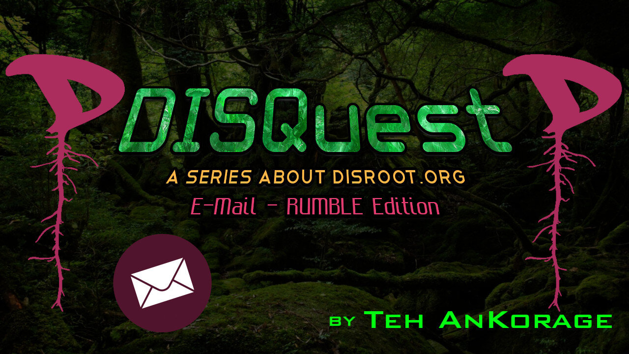 An Ethical E-Mail Service! #Disroot #Roundcube #DISQuest #secure