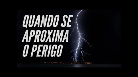 QUANDO SE APROXIMA O PERIGO. O QUE FAZER? CC