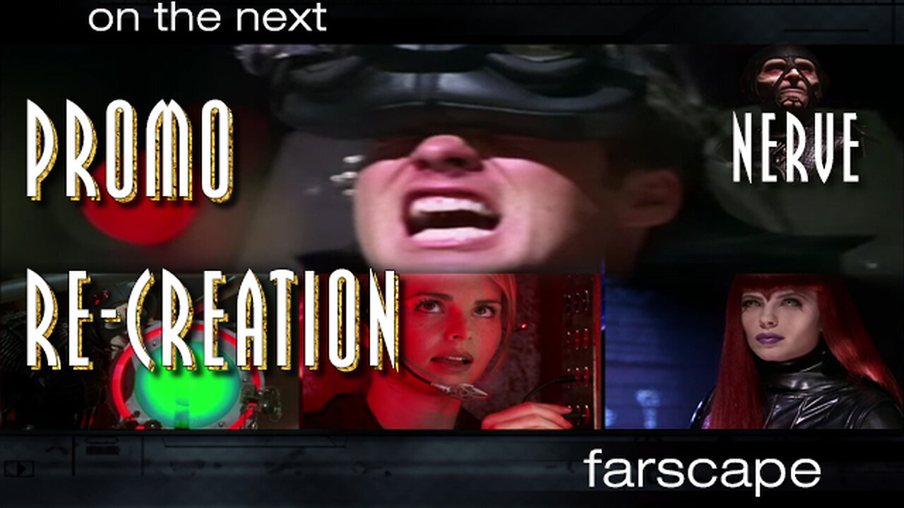 Farscape - 1x19 - Nerve - Sci-Fi Channel Promo Re-Creation