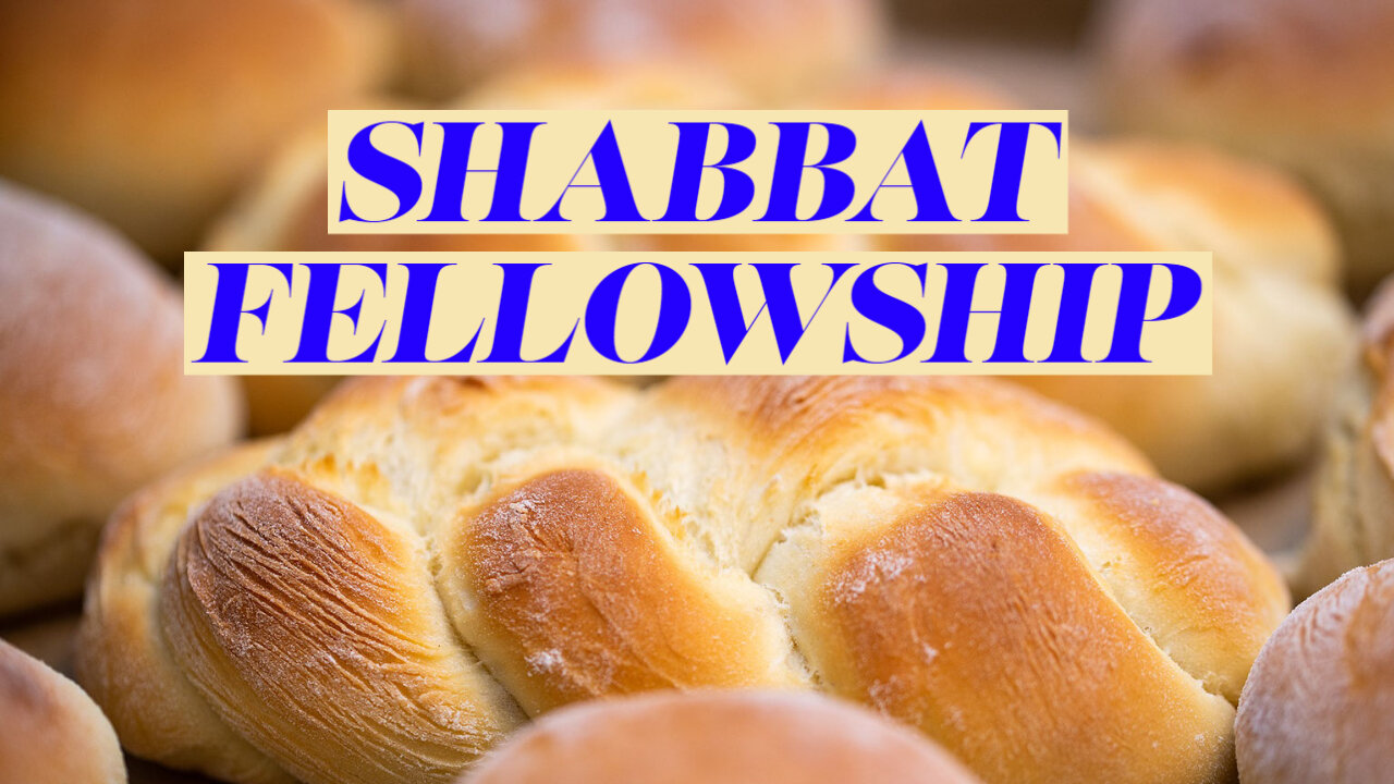 Shabbat Fellowship - November 18, 2023